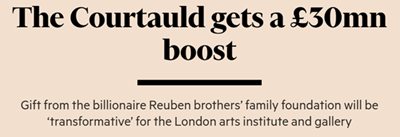 Image of Courtauld receives £30m from Reuben brothers’ family foundation